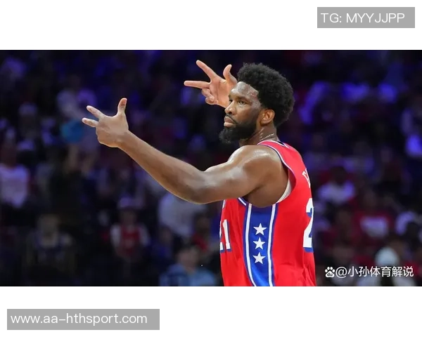 大帝归来在即纳斯盛赞恩比德攻防两端表现出色得分效率极高 大帝归来在即纳斯盛赞恩比德攻防两端表现出色得分效率极高